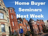 Home Buyer Seminars Next Week - DC & Arlington